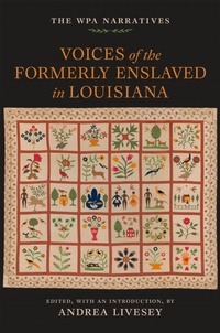Abbildung von: Voices of the Formerly Enslaved in Louisiana - Louisiana State University Press