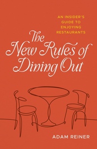 Abbildung von: The New Rules of Dining Out - Zando - Hillman Grad Books