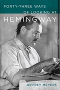 Cover: Forty-Three Ways of Looking at Hemingway - Louisiana State University Press