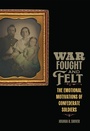 Cover: War Fought and Felt - University of Pittsburgh Press
