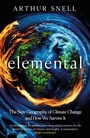 Cover: Elemental: The New Geography of Climate Change and How We Survive It - Wildfire