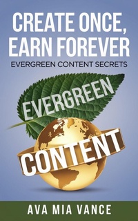 Abbildung von: Create Once, Earn Forever - eBookIt.com