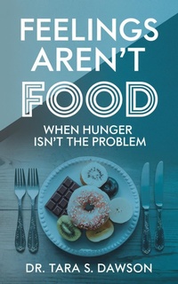 Abbildung von: Feelings Aren't Food - eBookIt.com
