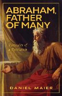 Abbildung von: Abraham, Father of Many - Baylor University Press