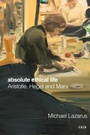 Cover: Absolute Ethical Life - Stanford University Press