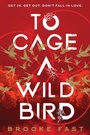Cover: To Cage a Wild Bird - Wayward TxF