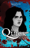 Cover: A Quick Study (QuickSilver, #2) - Josie Jaffrey