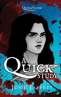 Enlarge image Cover: A Quick Study (QuickSilver, #2) - Josie Jaffrey