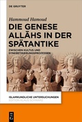 Cover: Die Genese Allahs in der Sp&auml;tantike - De Gruyter
