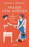 Cover: Frauen von morgen. Die Schwestern Richthofen im Kreise der Boh&egrave;me - Reclam