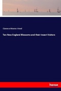 Cover: Ten New England Blossoms and their Insect Visitors - Hansebooks
