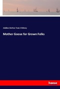 Cover: Mother Goose for Grown Folks - Hansebooks