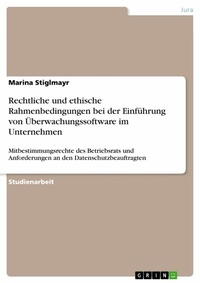 Abbildung von: Rechtliche und ethische Rahmenbedingungen bei der Einführung von Überwachungssoftware im Unternehmen - GRIN Verlag