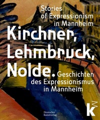 Abbildung von: Kirchner, Lehmbruck, Nolde - Deutscher Kunstverlag (DKV)
