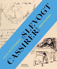 Abbildung von: Auf zu neuen Werken! Der Briefwechsel zwischen Max Slevogt und seinem Verleger Bruno Cassirer 1899-1932 - Deutscher Kunstverlag (DKV)