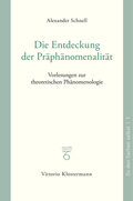 Cover: Die Entdeckung der Pr&auml;ph&auml;nomenalit&auml;t - Vittorio Klostermann Verlag