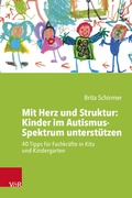 Cover: Mit Herz und Struktur: Kinder im Autismus-Spektrum unterst&uuml;tzen - Vandenhoeck & Ruprecht