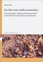 Cover: Die Idee eines weißen Australiens - Franz Steiner Verlag