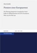 Cover: Pioniere einer Europaarmee - Franz Steiner Verlag
