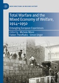 Cover: Total Warfare and the Mixed Economy of Welfare, 1914-1950 - Palgrave Macmillan