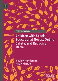 Abbildung von: Children with Special Educational Needs, Online Safety, and Reducing Harm - Palgrave Macmillan