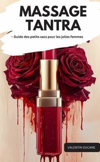 Abbildung von: MASSAGE TANTRA - Guide des petits sacs pour les jolies femmes - neobooks