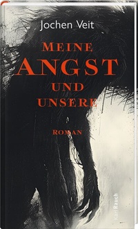 Abbildung von: Meine Angst und unsere - Karl Rauch Verlag GmbH & Co. KG