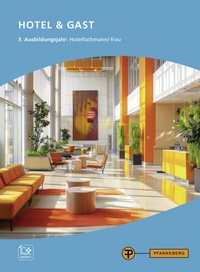 Abbildung von: Hotel & Gast, 3. Ausbildungsjahr, Hotelfachleute - Pfanneberg