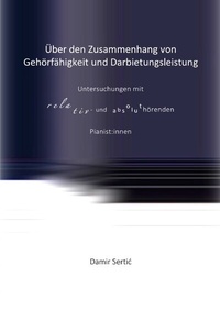 Abbildung von: Über den Zusammenhang von Gehörfähigkeit und Darbietungsleistung - epubli