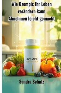 Abbildung von: Wie Ozempic Ihr Leben verändern kann - epubli