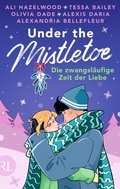 Cover: Under the Mistletoe - Die zwangsl&auml;ufige Zeit der Liebe - Aufbau