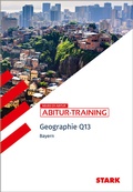 Cover: STARK Geographie Q13 - Abitur-Training Bayern - Stark Verlag