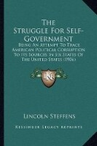 Abbildung von: The Struggle For Self-Government - Kessinger Publishing