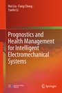 Cover: Prognostics and Health Management for Intelligent Electromechanical Systems - Springer