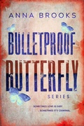 Cover: Bulletproof Butterfly Series - Anna Brooks