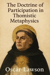 Abbildung von: The Doctrine of Participation in Thomistic Metaphysics - Historia Magna