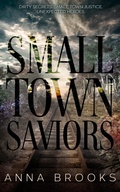 Cover: Small Town Saviors - Anna Brooks