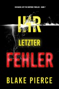 Cover: Ihr letzter Fehler (Ein Rachel Gift FBI-Suspense-Thriller - Band 7) - Independent Author