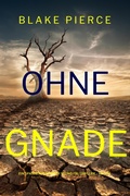 Cover: Ohne Gnade (Ein spannender Amber Young FBI-Thriller - Buch 4) - Lukeman Literary Management