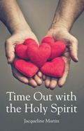 Cover: Time Out with the Holy Spirit - Christian Faith Publishing, Inc.