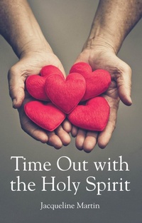 Enlarge image Cover: Time Out with the Holy Spirit - Christian Faith Publishing, Inc.