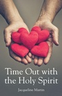 Cover: Time Out with the Holy Spirit - Christian Faith Publishing
