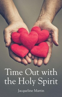 Enlarge image Cover: Time Out with the Holy Spirit - Christian Faith Publishing