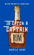 Cover: To Catch a Captain (The Good Ship Ghost of a Chance, #1) - Marisa Mohi