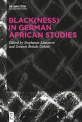Cover: Black(ness) in German African Studies - De Gruyter Oldenbourg