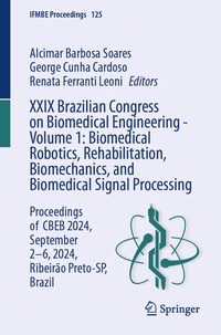 Enlarge image Cover: XXIX Brazilian Congress on Biomedical Engineering - Volume 1: Biomedical Robotics, Rehabilitation, Biomechanics, and Biomedical Signal Processing - Springer