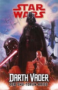 Cover: Star Wars (Pocket Edition): Darth Vader - Der Shu-Torun Krieg - Panini Verlags GmbH