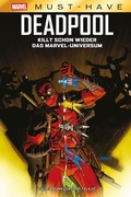 Cover: Marvel Must-Have: Deadpool killt schon wieder das Marvel-Universum - Panini Verlags GmbH