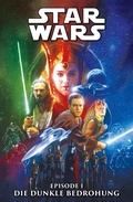 Cover: Star Wars: Movie Collection - Episode 1: Die Dunkle Bedrohung - Panini Verlags GmbH