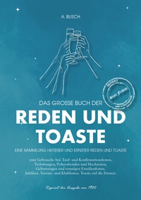 Abbildung von: Das große Buch der Reden und Toaste Eine Sammlung Heiterer und ernster Reden und Toaste - Oldtimertools Verlag